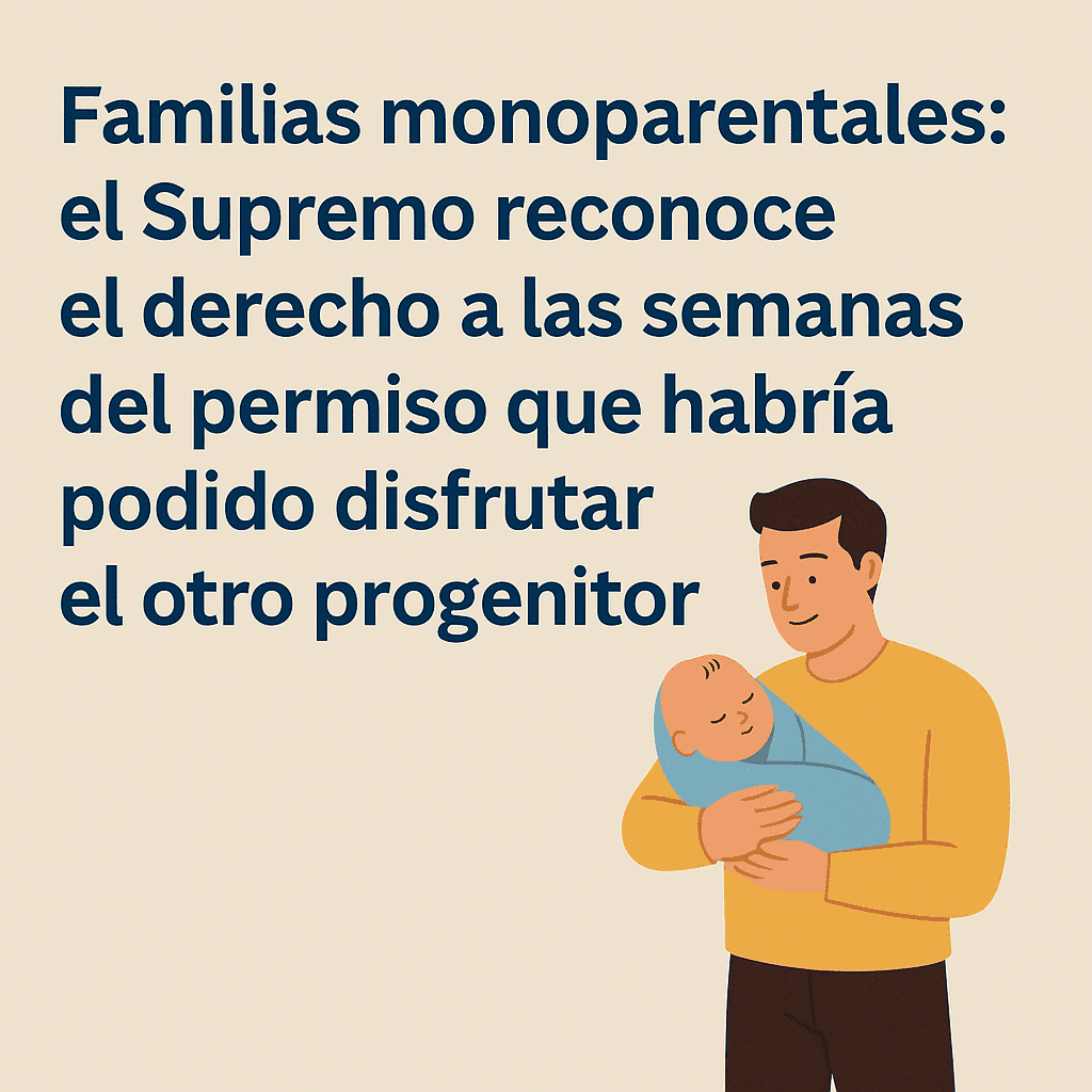 Progenitor único con su bebé representando a familias monoparentales con derecho al permiso por nacimiento completo, según el Tribunal Supremo.
